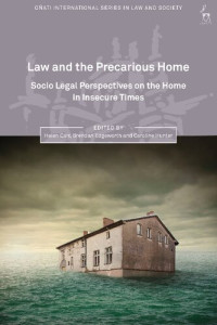 Helen Carr, David Nelken, Brendan Edgeworth, Caroline Hunter, Rosemary Hunter — Law and the Precarious Home