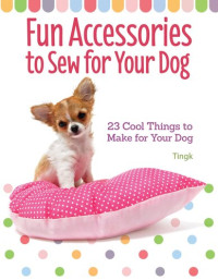 Tingk Lee, Sigongsa Co, Ltd — Fun Accessories to Sew for Your Dog