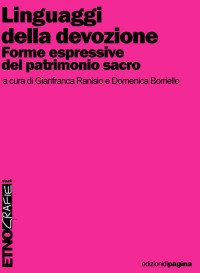 Gianfranca Ranisio, Domenica Borriello (edd.) — Linguaggi della devozione. Forme espressive del patrimonio sacro
