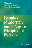 P. Nagarajan; Ramachandra Gudde; Ramesh Srinivasan — Essentials of Laboratory Animal Science: Principles and Practices