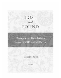 Roth, Geneen — Lost and found: one woman's story of losing her money and finding her life