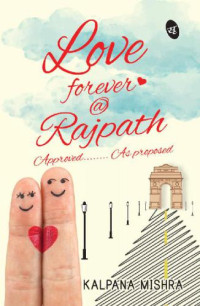 Kalpana Mishra — Love Forever @Rajpath