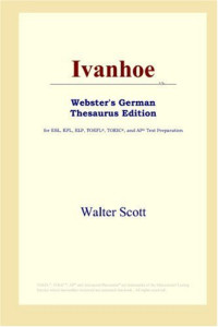 Walter Scott — Ivanhoe (Webster's German Thesaurus Edition)