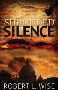 Robert Wise — Shrouded in Silence (novel)