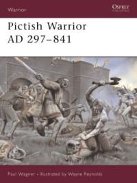 Paul Wagner, Wayne Reynolds — Pictish Warrior AD 297 - 841