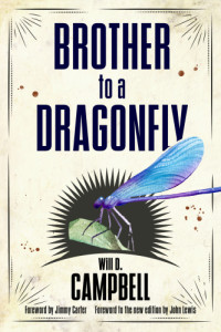 Campbell, Joseph Lee;Campbell, Will D.;Carter, Jimmy;Lewis, John — Brother to a Dragonfly