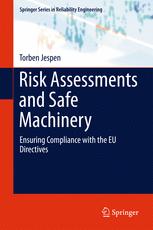 Torben Jespen (auth.) — Risk Assessments and Safe Machinery: Ensuring Compliance with the EU Directives