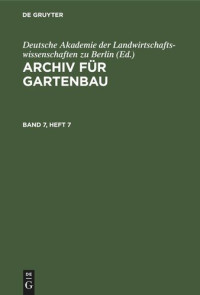  — Archiv für Gartenbau: Band 7, Heft 7