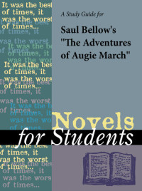 Gale, Cengage Learning — A Study Guide for Saul Bellow's the Adventures of Augie March