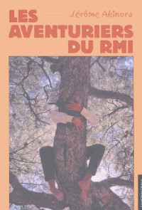 Jérôme Akinora — Les aventuriers du RMI : une aventure très particulière de Georges Wesson