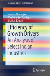 Susmita Chatterjee, Dhrubaranjan Dandapat, Bhaskar Bagchi — Efficiency of Growth Drivers: An Analysis of Select Indian Industries