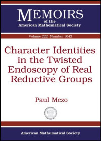 Paul Mezo — Character identities in the twisted endoscopy of real reductive groups