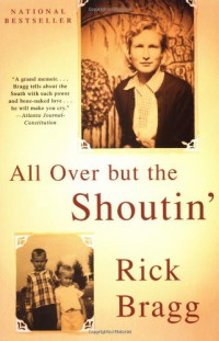 Rick Bragg — All Over but the Shouting