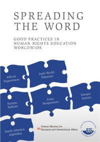 Arifi B., Benedek W. — etc. Spreading the Word. Good Practices in Human Rights Education Worldwide