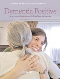 John Killick — Dementia Positive