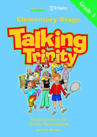 Jeremy Walenn — Talking Trinity: Elementary Stage (Grade 5)