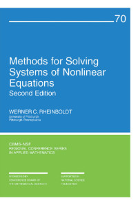 Werner C Rheinboldt — Methods for Solving Systems of Nonlinear Equations