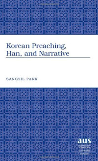 Sangyil Park — Korean Preaching, Han, and Narrative