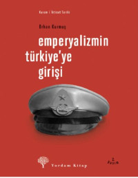 Orhan Kurmuş — Emperyalizmin Türkiye'ye Girişi