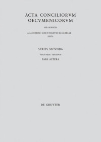 Erich Lamberz, Bayerische Akademie der Wissenschaften — Acta Conciliorum Oecumenicorum: pars 2. Concilium Universale Nicaenum Secundum. Concilii actiones IV-V