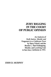 John D. Murphy — Jury Rigging in the Court of Public Opinion