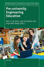 Marc J. de Vries, Lena Gumaelius, Inga-Britt Skogh (eds.) — Pre-university Engineering Education