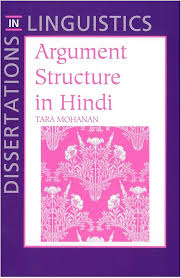 Tara Mohanan — Argument Structure in Hindi (Dissertations in Linguistics)