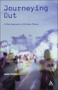 Ann Morisy — Journeying Out : A New Approach to Christian Mission