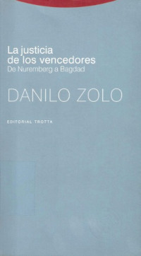 Danilo Zolo — La justicia de los vencedores: de Nuremberg a Bagdad