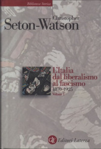 Christopher Seton-Watson — L'Italia dal liberalismo al fascismo