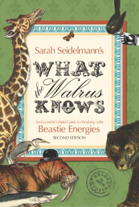 Sarah Seidelmann — What the Walrus Knows