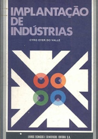 Cyro Eyer do Valle — Implantação de indústrias