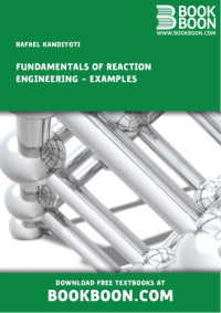 Rafael Kandiyoti — Fundamentals of Reaction Engineering - Worked Examples