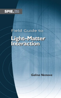 Galina Nemova — Field Guide to Light-Matter Interaction