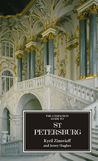 Kyril FitzLyon, Kyril Zinovieff, Jenny Hughes — The Companion Guide to St Petersburg