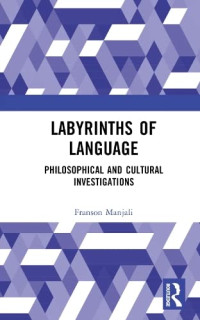 Franson Manjali — Labyrinths of Language: Philosophical and Cultural Investigations