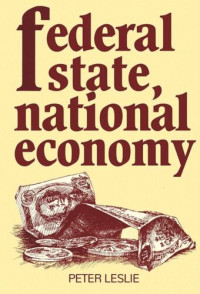 Peter Leslie — Federal State, National Economy