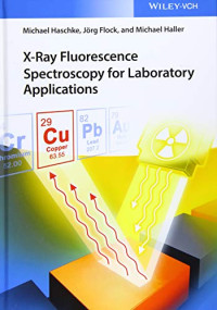 Jörg Flock, Michael Haller, Michael Haschke — X-Ray Fluorescence Spectroscopy for Laboratory Applications