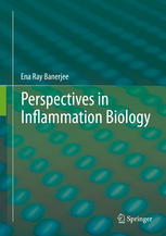 Ena Ray Banerjee (auth.) — Perspectives in inflammation biology