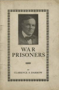 Clarence S. Darrow — War Prisoners