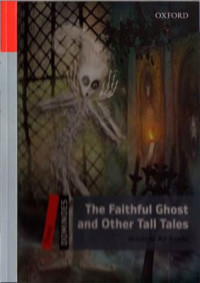  — The Faithful Ghost and Other Tall Tales