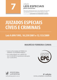 Maurício Ferreira Cunha — Juizados Especiais Cíveis e Criminais - Volume 7. Coleção Leis Especiais Para Concursos