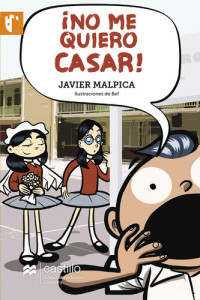 Javier Malpica — ¡No me quiero casar!