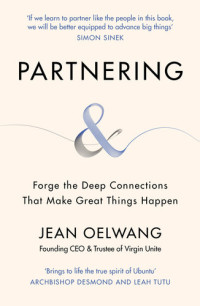 Jean Oelwang — Partnering: Forge the Deep Connections That Make Great Things Happen