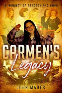 John Maher — Carmen's Legacy
