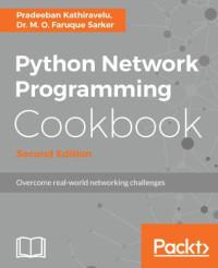 Pradeeban Kathiravelu — Python Network Programming Cookbook