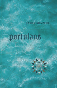 Jason Sommer — Portulans