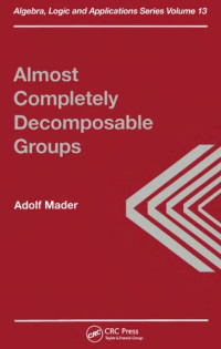 Adolf Mader — Almost Completely Decomposable Groups