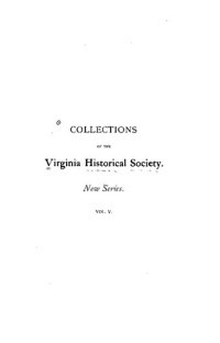 Robert Alonzo Brock (editor) — Documents Chiefly Unpublished Relating to the Huguenot Emigration to Virginia and to the Settlement of Manakin-Town