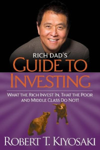 Kiyosaki, Robert T.;Lechter, Sharon L — Rich dad, poor dad: what the rich teach their kids about money that the poor and middle class do not!